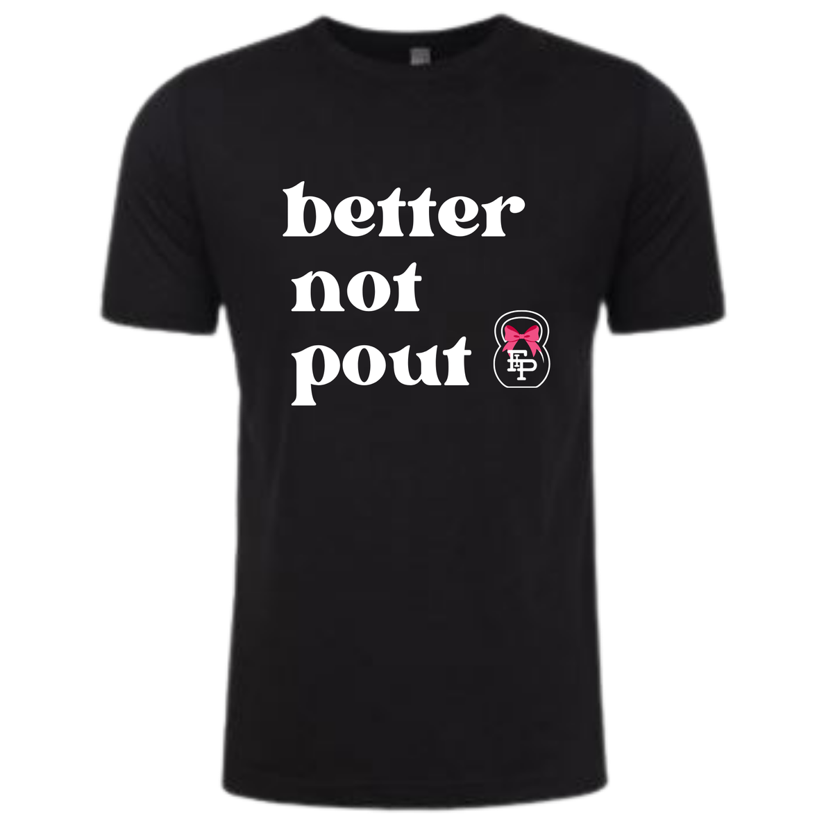 Better Not Pout Tee