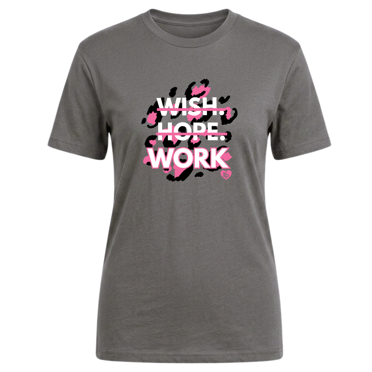 Wish, Hope, Work Tee - Gray