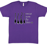 Sweat Now Fly Later Tee
