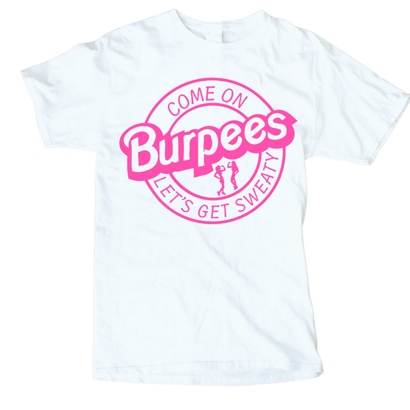 Come On Burpees Tee
