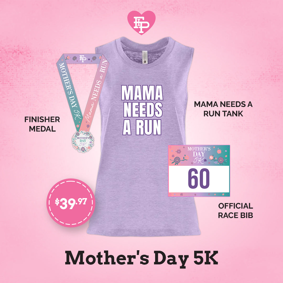 FIP - Mama Needs A Run Tank Top only 5K Race - Mother's Day Special Run