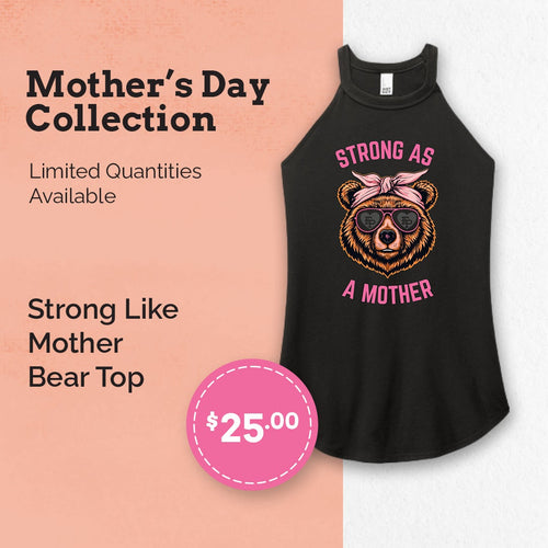 FIP- Strong as a Mother Bear Tank - Mother's Day Gift - Mommy and Me