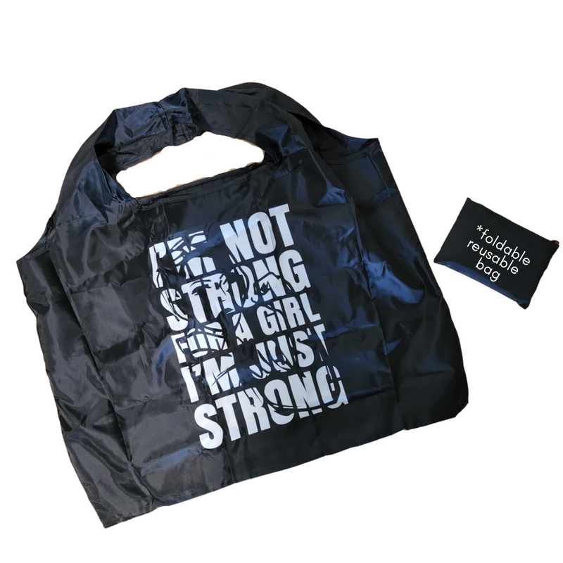 Just Strong Reusable Bag